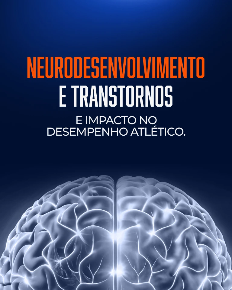 Neurodesenvolvimento, Transtornos e Impacto no Desempenho