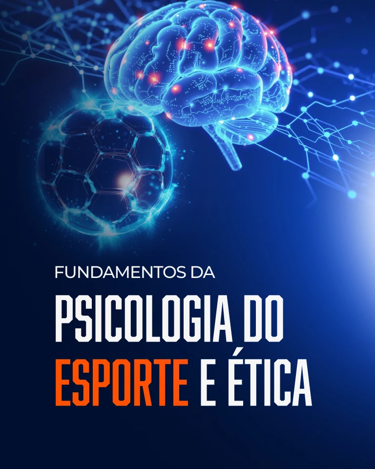 Fundamentos, História da Psicologia do Esporte e Ética